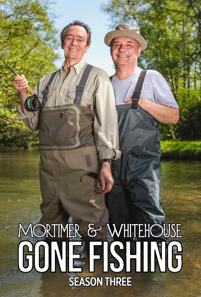 Mortimer &amp; Whitehouse Gone Fishing - Season 3 [108176] (A1772979825) [[TV Programmes]] --Plex--
